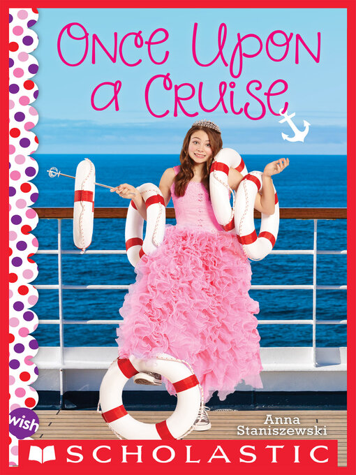 Title details for Once Upon a Cruise by Anna Staniszewski - Wait list